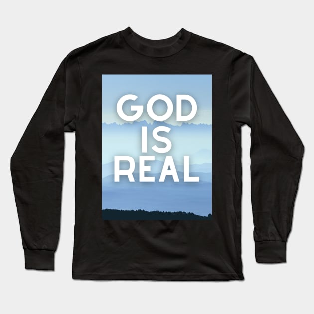 God Is ReaL Collection Long Sleeve T-Shirt by  MrGentleman Lifestyle Podcast Store